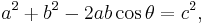 a^2+b^2-2ab\cos{\theta}=c^2, \,