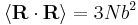 \langle \mathbf R \cdot \mathbf R \rangle = 3Nb^2