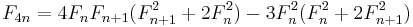 F_{4n} = 4F_nF_{n+1}(F_{n+1}^2 + 2F_n^2) - 3F_n^2(F_n^2 + 2F_{n+1}^2)