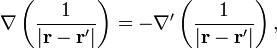 \nabla\left(\frac{1}{|\mathbf{r}-\mathbf{r}'|}\right) = -\nabla' \left(\frac{1}{|\mathbf{r}-\mathbf{r}'|}\right),