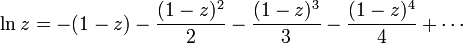 \ln z = -(1-z) - \frac{(1-z)^2}{2} - \frac{(1-z)^3}{3} - \frac{(1-z)^4}{4} + \cdots