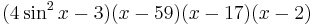 (4\sin^2x -3)(x-59)(x-17)(x-2) \,