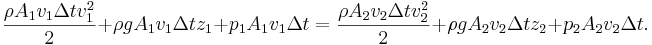 \frac{\rho A_{1} v_{1}\Delta t v_{1}^{
2}}{2}+\rho g A_{1} v_{1}\Delta t z_{1}+p_{1} A_{1
} v_{1}\Delta t=\frac{\rho A_{2} v_{2}\Delta t v_{
2}^{2}}{2}+\rho g A_{2} v_{2}\Delta t z_{2}+p_{2}
A_{2} v_{2}\Delta t.