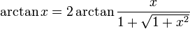 \arctan x = 2 \arctan \frac{x}{1+\sqrt{1+x^2}}