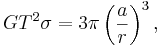  GT^2 \sigma = 3\pi \left( \frac{a}{r} \right)^3, 