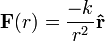 \mathbf{F}(r)=\frac{-k}{r^{2}}\mathbf{\hat{r}}