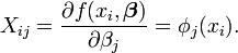  X_{ij}= \frac{\partial f(x_i,\boldsymbol \beta)}{\partial \beta_j}=   \phi_j(x_{i}) . \, 