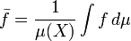  \bar f =\frac 1{\mu(X)} \int f\,d\mu 