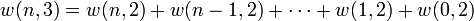 w(n,3) = w(n,2) + w(n-1,2) + \cdots + w(1,2) + w(0,2)
