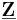 \underline\mathbf{Z}