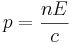 p=\frac{nE}{c}