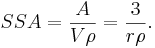 SSA = \frac{A}{V\rho} = \frac{3}{r\rho}.