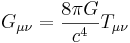 G_{\mu \nu} = {8 \pi G \over c^4} T_{\mu \nu}\,