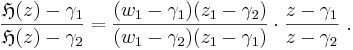 
{{\mathfrak{H}(z)-\gamma_1}
\over{\mathfrak{H}(z)-\gamma_2}}
={{(w_1-\gamma_1)(z_1-\gamma_2)}\over {(w_1-\gamma_2)(z_1-\gamma_1)}}\cdot  {{z-\gamma_1}\over {z-\gamma_2}}\ .
