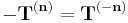 \ - \mathbf{T}^{(\mathbf{n})}= \mathbf{T}^{(- \mathbf{n})}