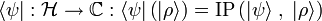 \langle\psi|�: \mathcal H \to \mathbb{C}: \langle \psi | \left( |\rho\rangle \right) = \operatorname{IP}\left( |\psi\rangle \;,\; |\rho\rangle \right)