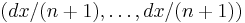 (dx/(n+1),\dots, dx/(n+1))