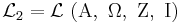 \mathcal{L}_2 = \mathcal{L}\ (\Alpha,\ \Omega,\ \Zeta,\ \Iota)