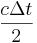 \frac{c\Delta t}{2}