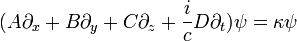 (A\partial_x + B\partial_y + C\partial_z + \frac{i}{c}D\partial_t)\psi = \kappa\psi