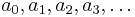 a_0,a_1,a_2,a_3,\dots \,