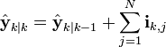 \hat{\textbf{y}}_{k|k} = \hat{\textbf{y}}_{k|k-1} + \sum_{j=1}^N \textbf{i}_{k,j}