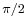 \scriptstyle \pi/2