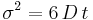 \sigma^2 = 6\,D\,t