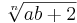 \sqrt[n]{ab+2}