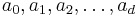 a_0, a_1, a_2,\dots,a_d \,