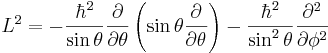 L^2 = -\frac{\hbar^2}{\sin\theta}\frac{\partial}{\partial \theta}\left( \sin\theta \frac{\partial}{\partial \theta}\right) - \frac{\hbar^2}{\sin^2\theta}\frac{\partial^2}{\partial \phi^2} 