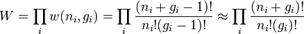 
W = \prod_i w(n_i,g_i) =  \prod_i \frac{(n_i+g_i-1)!}{n_i!(g_i-1)!}
\approx\prod_i \frac{(n_i+g_i)!}{n_i!(g_i)!}
