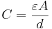 C = \frac{\varepsilon{}A}{d}\,