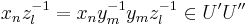 x_n z_l^{-1} = x_n y_m^{-1} y_m z_l^{-1} \in U' U''