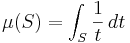  \mu(S) = \int_S \frac{1}{t} \, dt 