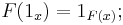 \ F(1_x) = 1_{F(x)};