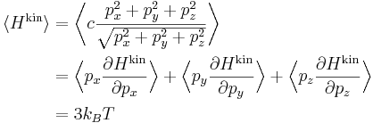 
\begin{align}
\langle H^{\mathrm{kin}} \rangle
&= \biggl\langle c \frac{p_{x}^{2} + p_{y}^{2} + p_{z}^{2}}{\sqrt{p_{x}^{2} + p_{y}^{2} + p_{z}^{2}}}  \biggr\rangle\\
&= \Bigl\langle p_{x} \frac{\partial H^{\mathrm{kin}}}{\partial p_{x}} \Bigr\rangle + 
\Bigl\langle p_{y} \frac{\partial H^{\mathrm{kin}}}{\partial p_{y}} \Bigr\rangle + 
\Bigl\langle p_{z} \frac{\partial H^{\mathrm{kin}}}{\partial p_{z}} \Bigr\rangle\\
&= 3 k_{B} T
\end{align}
