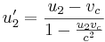 u_{2} '= \frac{u_2 - v_c }{1- \frac{u_2  v_c}{c^2}}