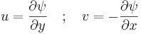 u = \frac{\partial \psi}{\partial y} \quad�; \quad v = -\frac{\partial \psi}{\partial x}