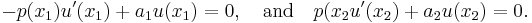  -p(x_1)u'(x_1) + a_1 u(x_1)=0,  \quad \hbox{and} \quad p(x_2 u'(x_2) + a_2 u(x_2)=0.\,