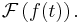 \mathcal{F} \left(f(t)\right).