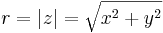 r = |z| = \sqrt{x^2+y^2}