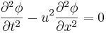 \frac{\partial^2\phi}{\partial t^2}-u^2\frac{\partial^2\phi}{\partial x^2}=0