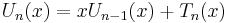 U_n(x) = xU_{n-1}(x) + T_n(x)\,