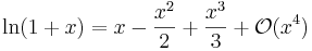 \ln(1+x) = x - \frac{x^2}2 + \frac{x^3}3  + \mathcal{O}(x^4)\!