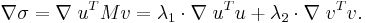 \nabla \sigma = \nabla \; u^T M v = \lambda_1 \cdot \nabla \; u^T u + \lambda_2 \cdot \nabla \; v^T v.