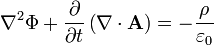 \nabla^2 \Phi + \frac{\partial}{\partial t} \left ( \mathbf \nabla \cdot \mathbf A \right ) = - \frac{\rho}{\varepsilon_0}