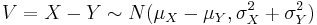 V = X - Y \sim N(\mu_X - \mu_Y, \sigma^2_X + \sigma^2_Y)