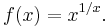  f(x) = x^{1/x}.\, 