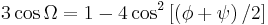 
3 \cos \Omega = 1 - 4 \cos^{2} \left[\left(\phi + \psi \right)/2 \right]
